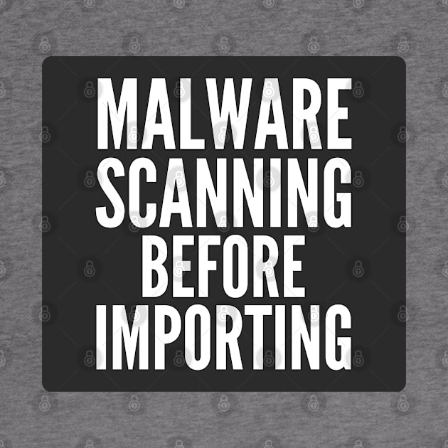 Secure Coding Malware Scanning Before Importing Black Background by FSEstyle